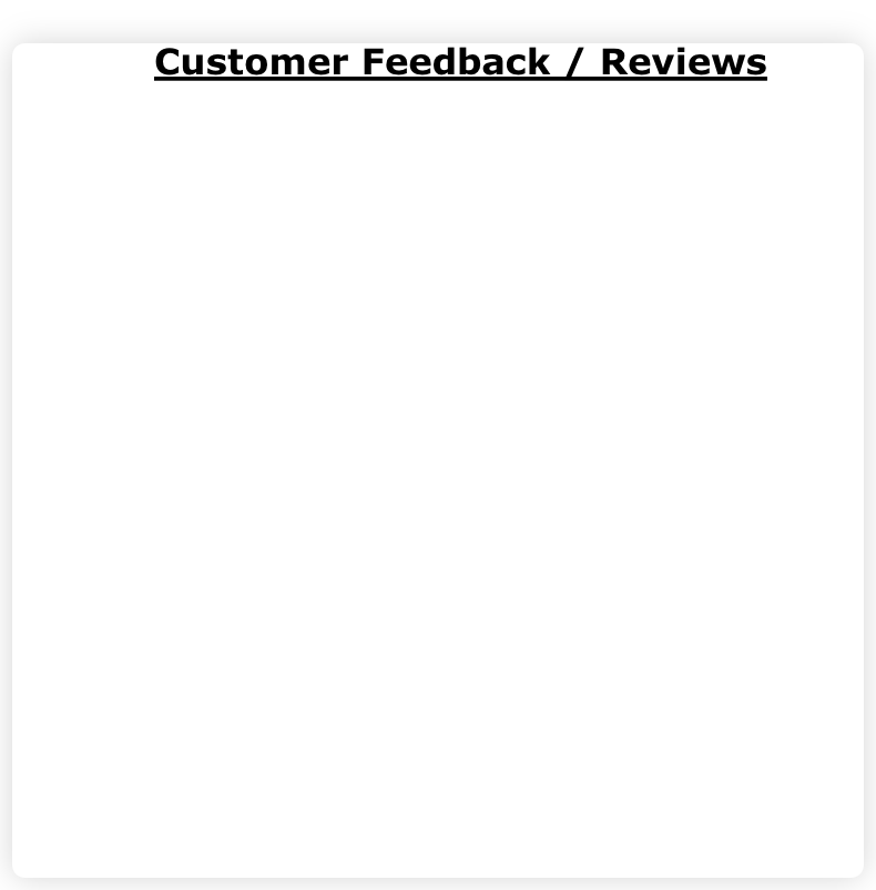 Customer Feedback / Reviews