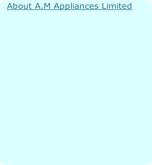 About A.M Appliances Limited